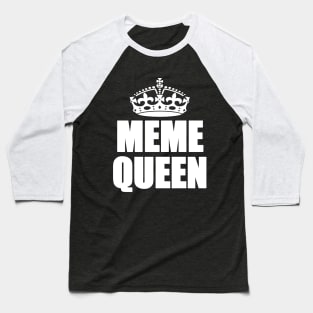 Meme Queen Baseball T-Shirt